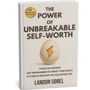 The Power of Unbreakable Self-Worth