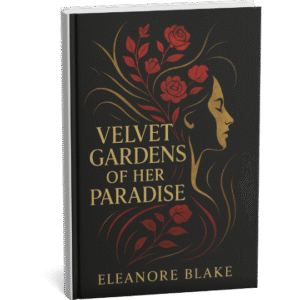 Velvet Gardens of Her Paradise